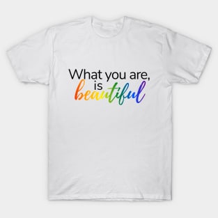 What you are is beautiful | LGBT pride | Warrior Nun T-Shirt